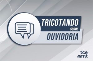 Ouvidoria do TCE-MT promove 4ª edição do Tricotando no próximo dia 11; participe